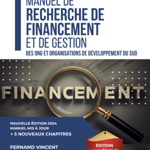 Manuel de recherche de financement et de gestion financière des ONG et Organisations de développement du Sud.