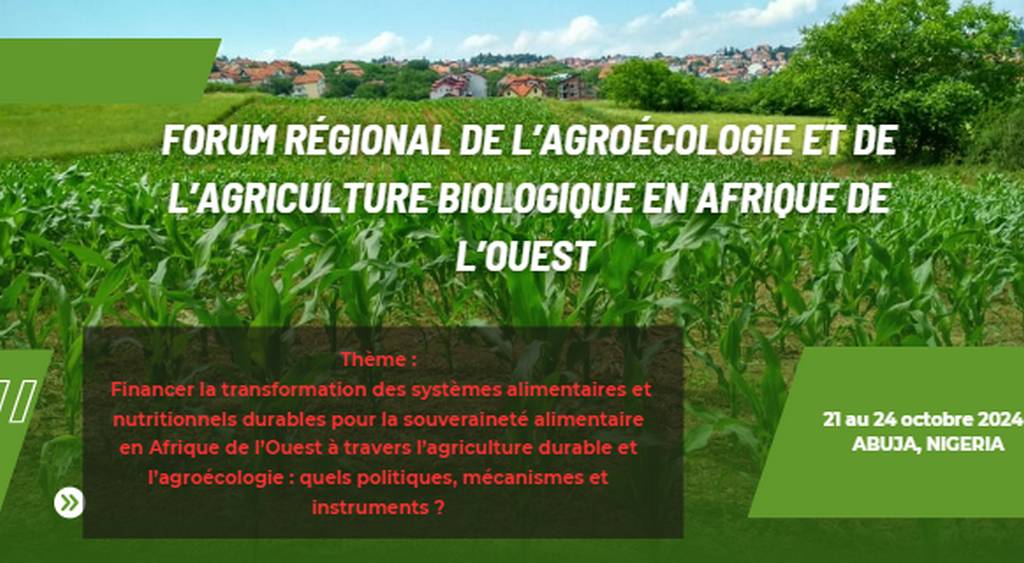 Forum régional de l’agroécologie et de l’agriculture biologique en Afrique de l’Ouest : Une opportunité pour la souveraineté alimentaire durable