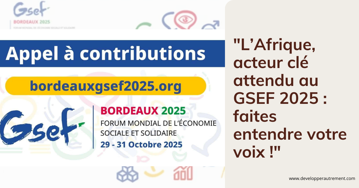 Forum Mondial de l’Économie Sociale et Solidaire 2025 à Bordeaux : Le GSEF mobilise le monde pour des territoires plus résilients