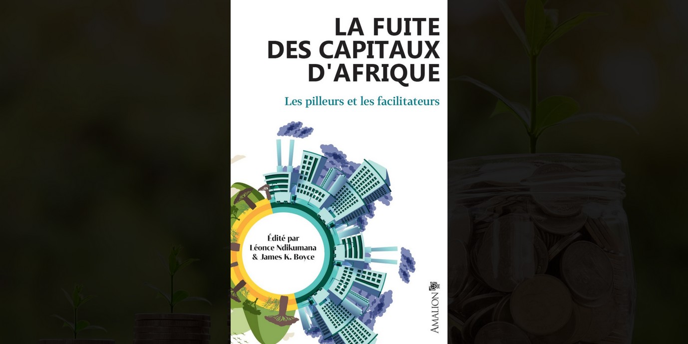 La Fuite des Capitaux d’Afrique : Un Ouvrage Révélateur de Léonce Ndikumana et James Boyce