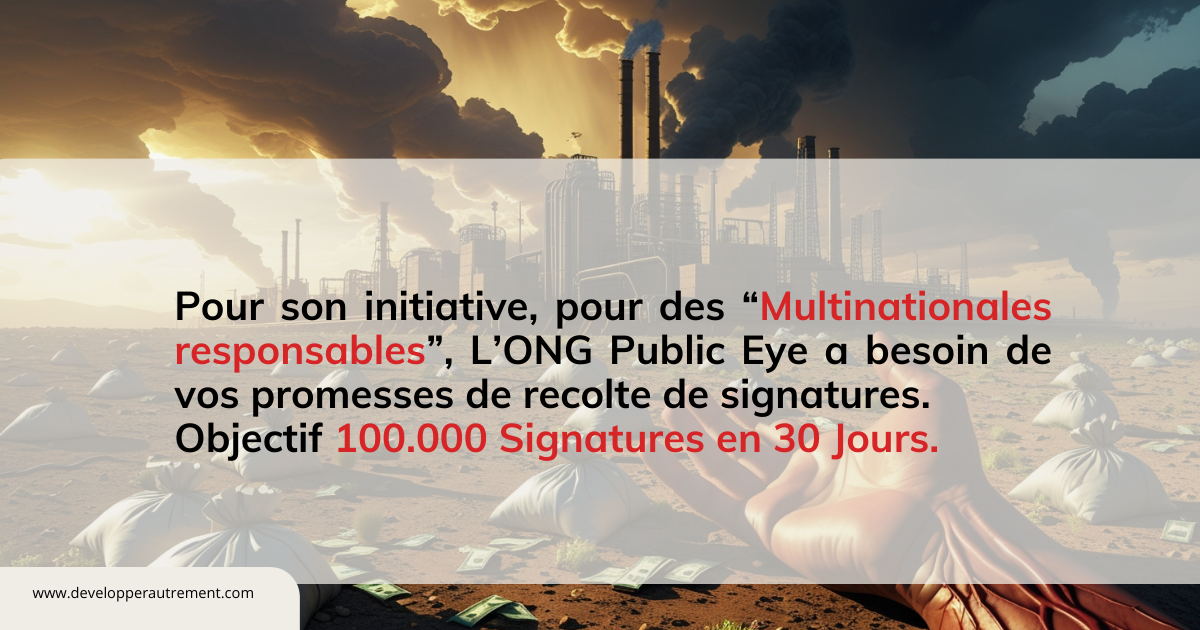 Public Eye mobilise pour des multinationales responsables : 100 000 signatures à récolter en 30 jours !